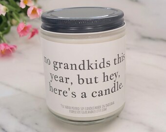 Funny Mother's day gift, mom candle, no grandkid candle, no grandchildren, funny gift for mom, Mother's day candle, mom gift