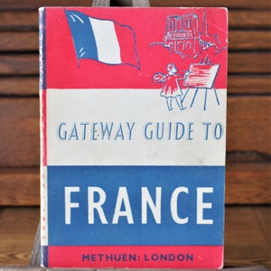 Vintage Methuen-Gateway-Führer nach Frankreich 1956 Erste englische Ausgabe Travel Guide Vintage Maps Printed in Great Britain