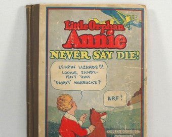 La piccola orfana Annie non dice mai di morire! Libro 5 di Harold Gray, Cupples e Leon Co. 1930 Prima edizione Comic Strip The Chicago Tribune
