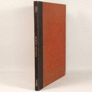 Canada North von Farley Mowat, McClelland und Stewart 1967 Erstausgabe The Canadian Illustrated Bibliothek Canadian History Coffee Table Book