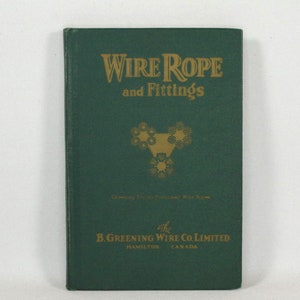 Wire Rope and Fittings, The B. Greening Wire Co. Limited 1948, 1st Edition Trades Book