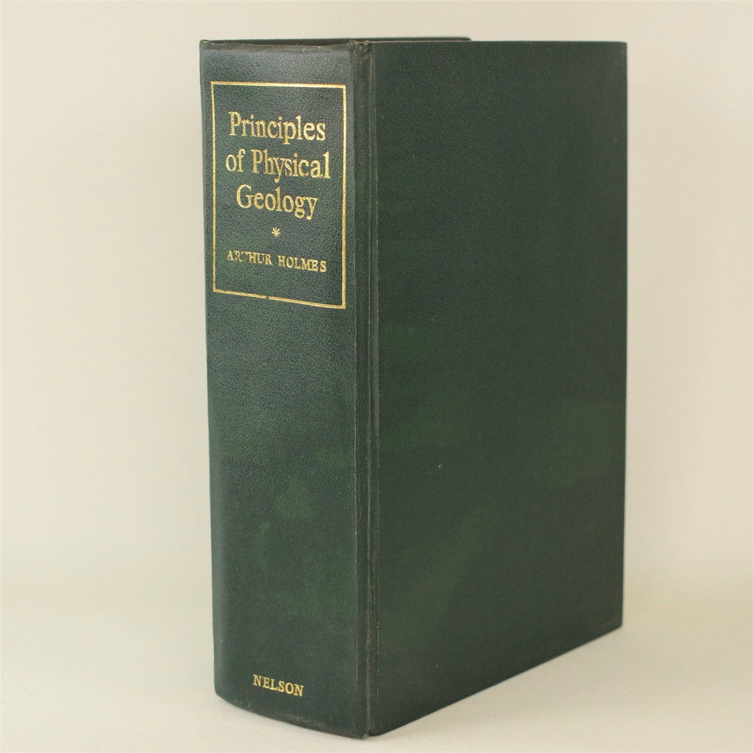 Principles of Physical Geology by Arthur Holmes - Thomas Nelson & Sons ...