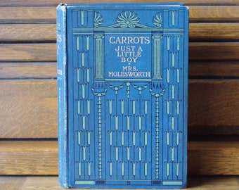 Antique Book "Carrots: Just a Little Boy" by Mrs. Molesworth  - Macmillan and Co. Limited - Free Gift Wrapping Available Decorative Book