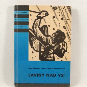 以下が含まれることがあります： 青と茶色の本の表紙に、雪山を滑り落ちる人の白黒のイラストが描かれています。本のタイトルは「LAVINY NAD VSÍ」、著者は「Ann Rutgers van der Loeff Basenauová」です。