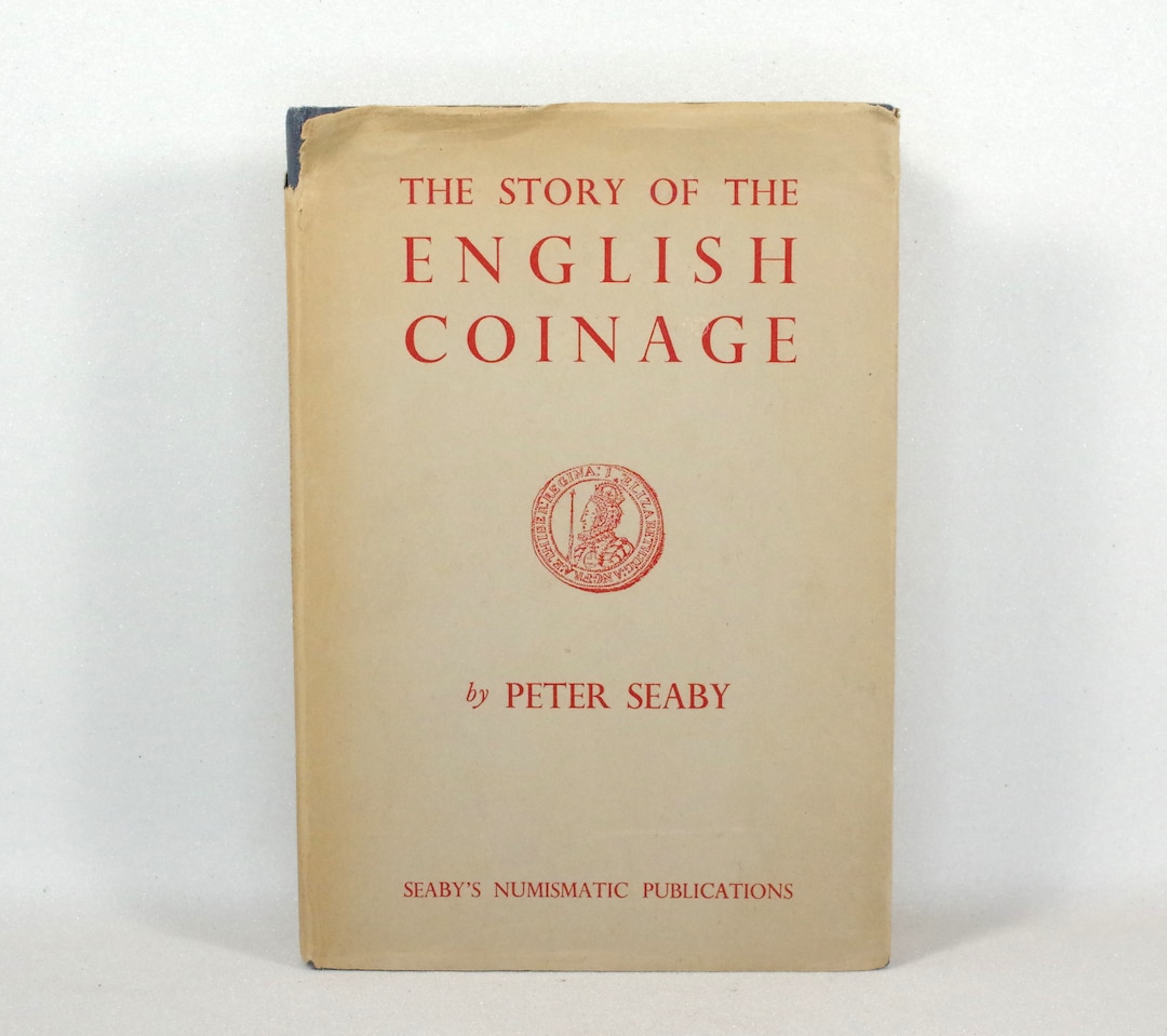 Seaby The Story of the English Coinage by Peter Seaby 1952 Seaby's Numismatic ...