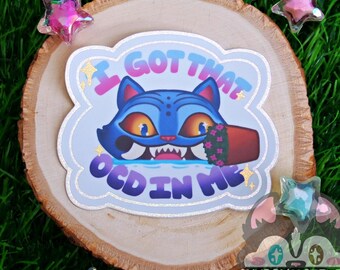I Got That OCD In Me Funny Pixie Glitter Holographic Waterproof Sticker Decal Demon Hunters Kpop Cute Derpy