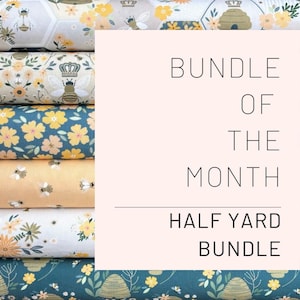Half Yard Fabric Bundle of the Month Subscription Box