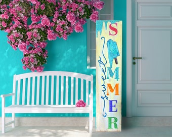 WELCOME SIGN, FUN Sweet Summer popsicle Sign, Vertical front door welcome sign, porch leaner, Summer welcome sign, Spring Decor