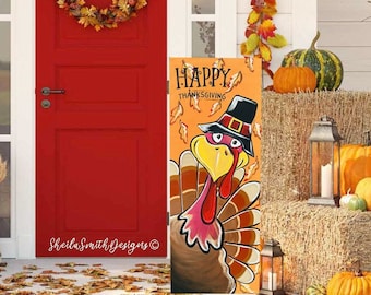 Happy Thanksgiving Sign, Fall Welcome sign, Turkey Vertical front door sign, Happy Thanksgiving decor, Thanksgiving front porch sign, Turkey