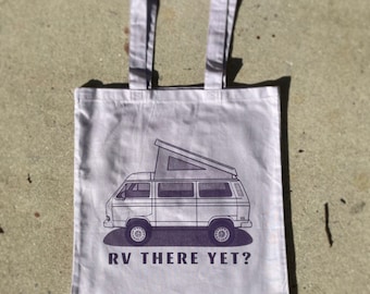 Tote Bag RV THERE YET?