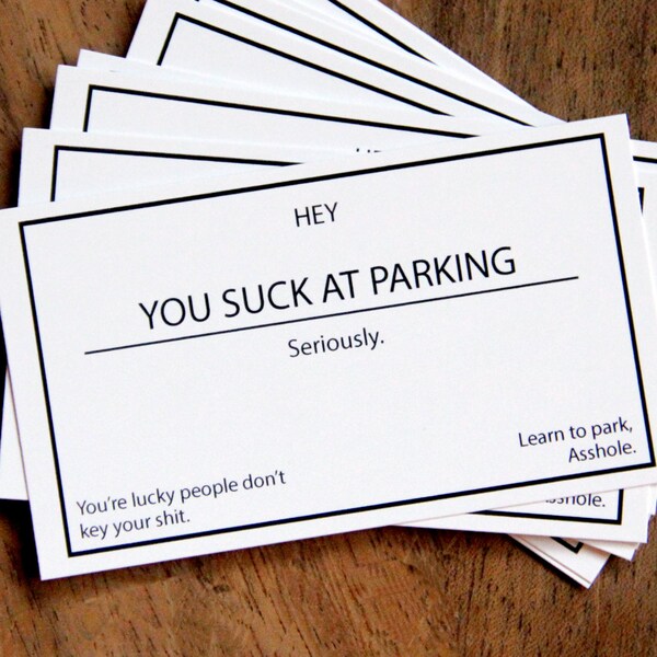 THE ORIGINAL - You Suck At Parking, Seriously. Pack of 10 Cards. Father's Day Gift. Extra Heavy Glossy Stock. Funny Birthday Gag Gift.