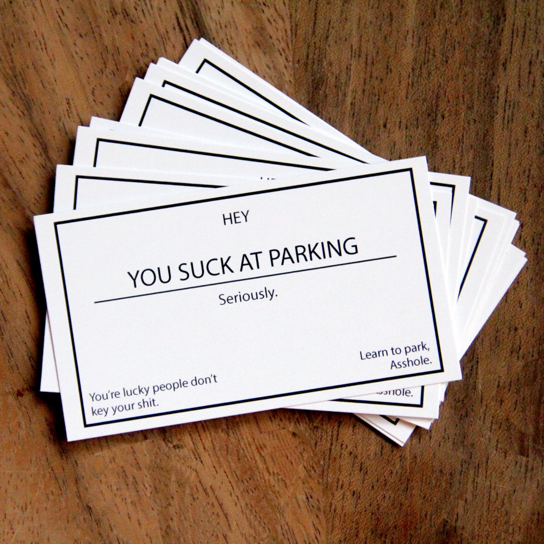 THE ORIGINAL - You Suck At Parking, Seriously. Glossy - Extra Heavy Stock. Funny Gag Gift. Stocking Stuffer. Valentine&#39;s Day Gift