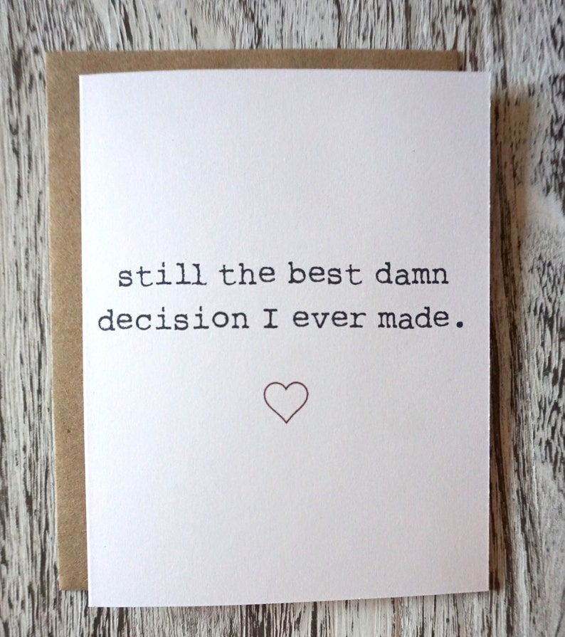 Still The Best Damn Decision I Ever Made. Valentines Day Card. Anniversary Card. Love Card. 