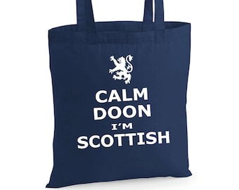 Calm Doon I'm Scottish Cotton Tote Bag, Shoulder Bag, Shopping Bag, Scotland Gift, Tote Bag, Scottish Novelty Bag, Reusable Tote Bag
