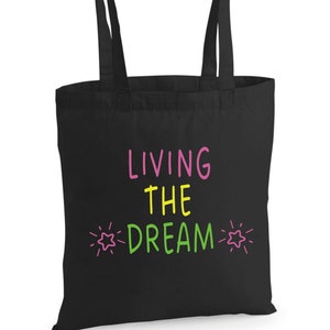 Living The Dream Cotton Tote Bag, Reusable Tote Bag, Shopping Bag, Teacher Gift, Book Bag, Gift Bag