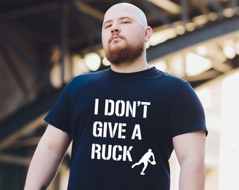 I Don't Give a Ruck t-shirt, funny Rugby tshirt, gift for rugby fan, gift for him, birthday gift for Dad, Father's Day, Christmas