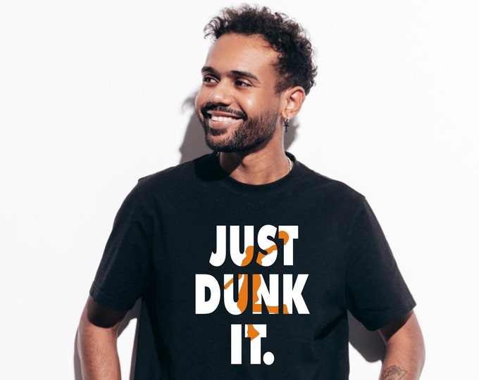 Just Dunk It Basketball T-Shirt – Men’s Basketball Tee, Youth Basketball Shirt, Birthday or Christmas Present for Him