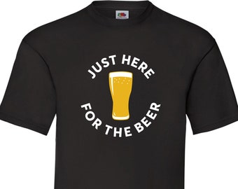 Just Here For The Beer T-Shirt, beer lover gift, holiday, party, barbeque, bbq tshirt, gift for him