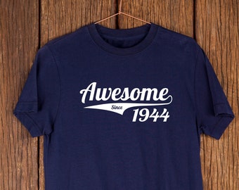 Awesome Since 1944 T-Shirt, 80th Birthday Gift, 80th Birthday TShirt, 80th Birthday Gift for him, 80th Birthday Idea, born in 1944