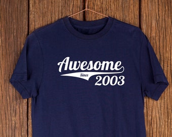 Awesome Since 2003 T-Shirt, 21st Birthday Gift, 21st Birthday TShirt, 21 years old, Gift for him, 21st Birthday Idea, born in 2003