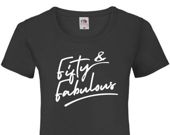Fifty & Fabulous T-shirt – 50th Birthday Gift for Her