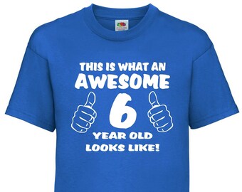 Awesome 6 Year Old T-Shirt – Birthday Gift for Kids