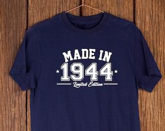 Made In 1944 T-Shirt, 80th Birthday Gift, 80th Birthday TShirt, 80 years old, 80th Birthday Idea, gift for 80 year old man, born in 1944