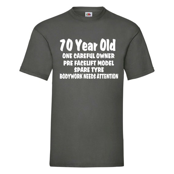 Funny 70th Birthday Gift Idea T-Shirt Funny 70th Birthday Gift Idea T-Shirt