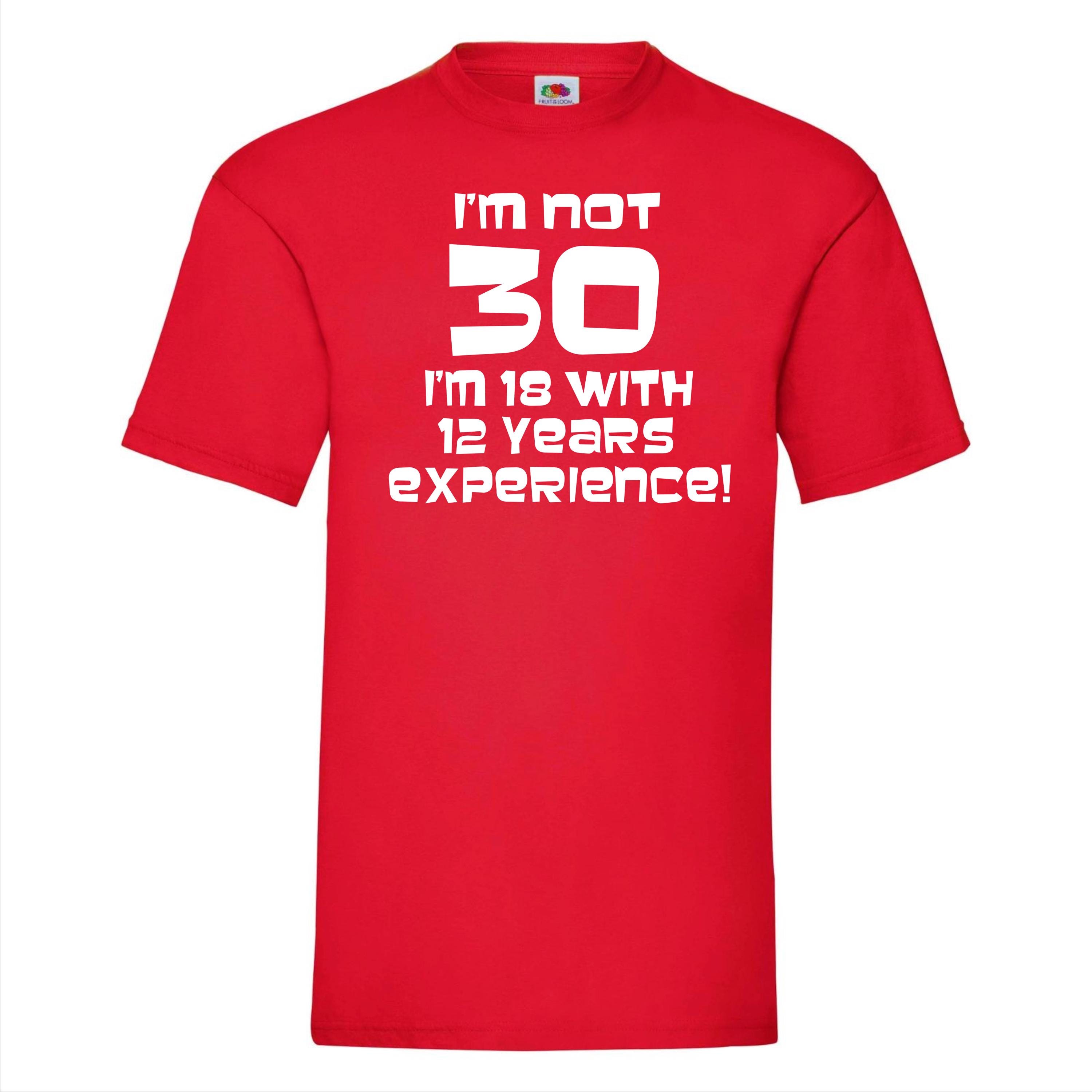Funny 30th Birthday T-shirt – 18 With 12 Years Experience - Etsy