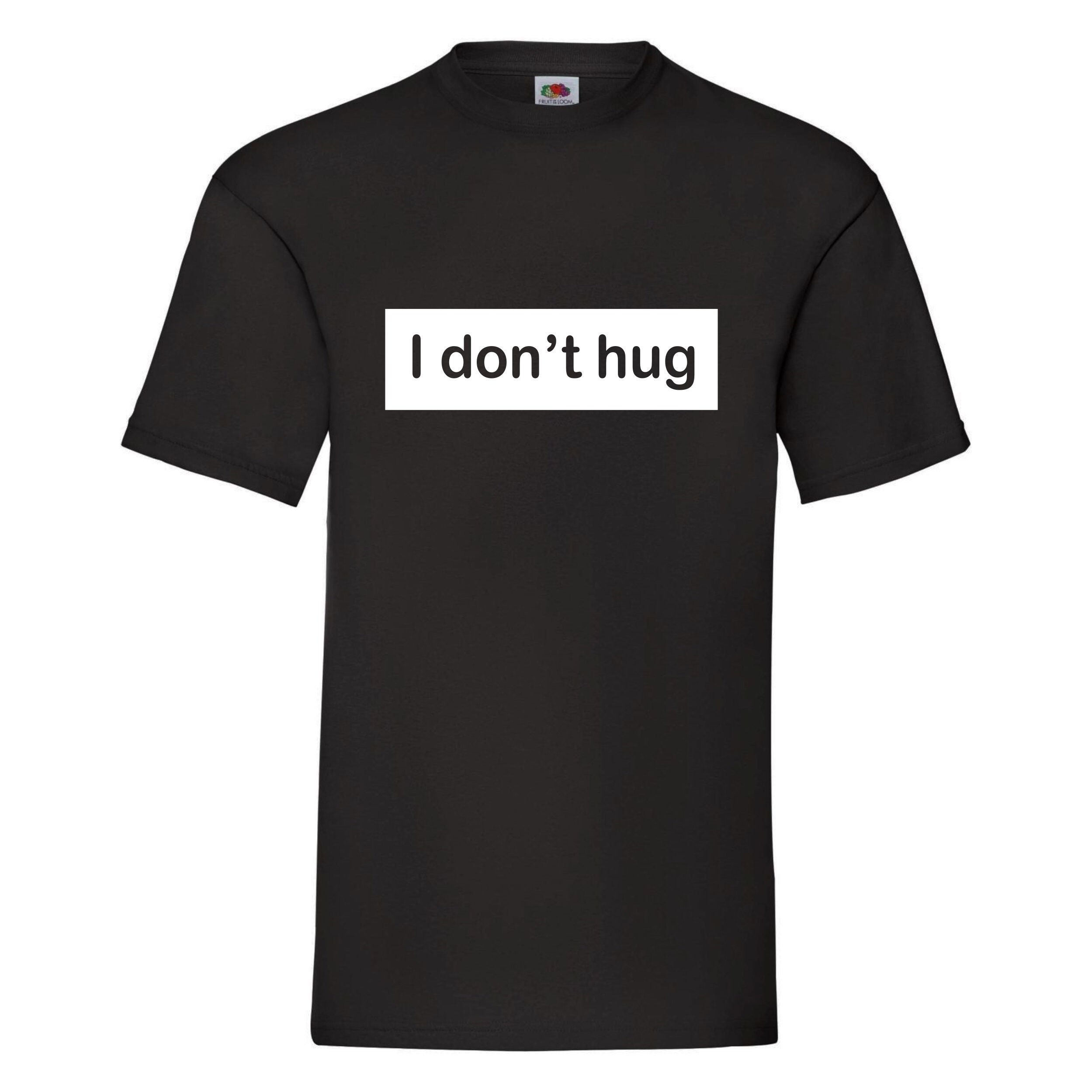 Not a Hugger T-Shirt | I Don’t Hug Shirt | Social Distancing Tee | Don’t Touch Me | Personal Space Gift | Anti Social Humour Top