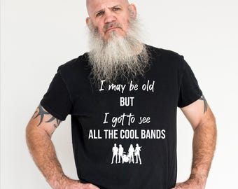 Lustiges altes Rocker-T-Shirt - I Saw All the Cool Bands, Dad Geschenk