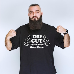 This Guy Custom T-Shirt | Personalised 100% Cotton Tee