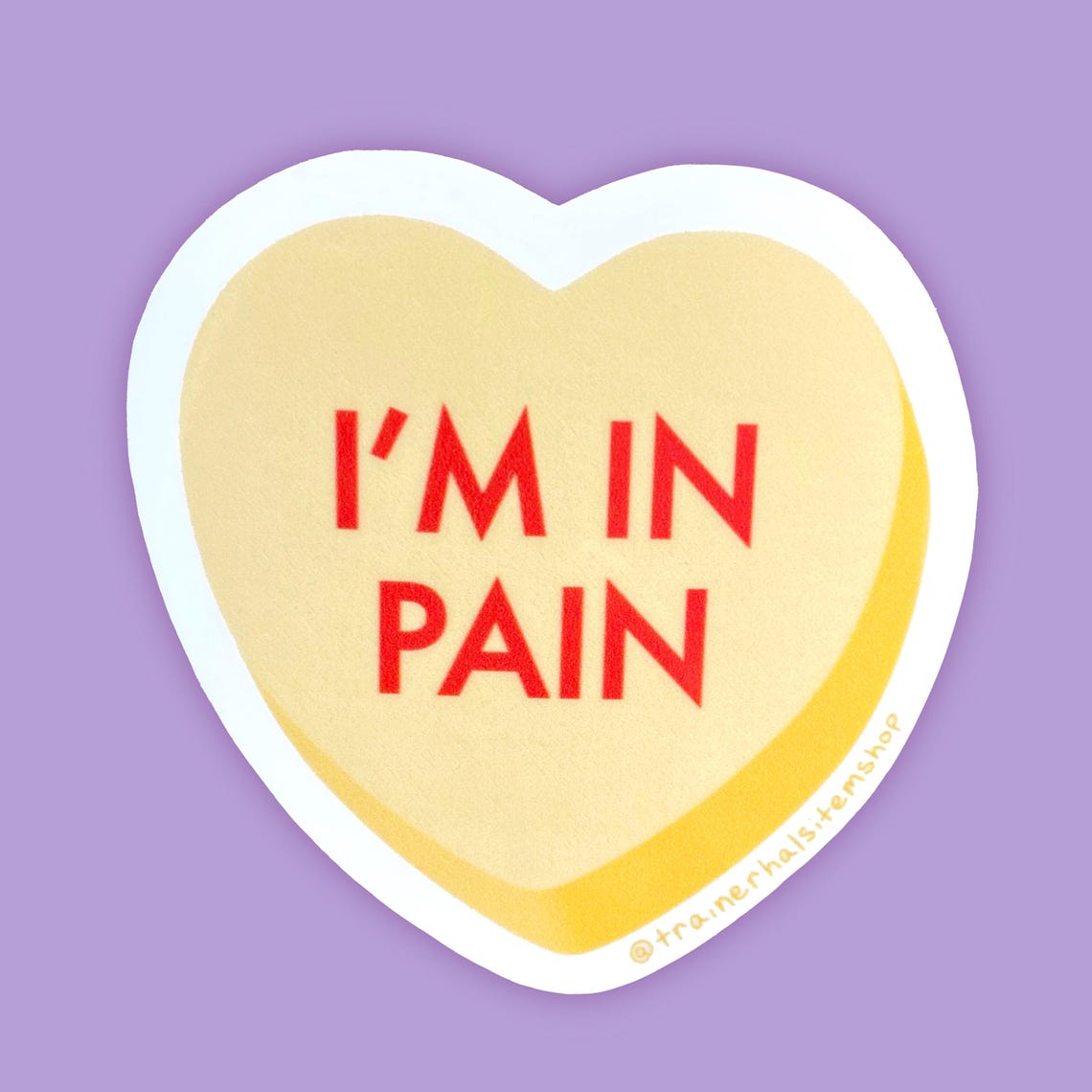 I'm in Pain Sticker, Conversation Heart Candy Decal - Etsy
