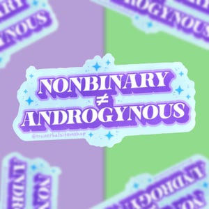 Nonbinary Pride Vinyl Sticker: "Nonbinary ≠ Androgynous"