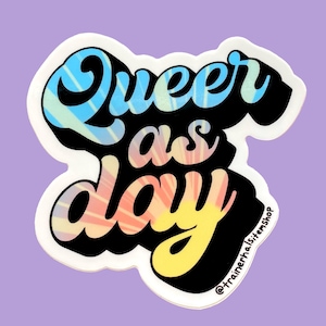Queer as Day Sticker LGBTQIA+ Gay Pride Sunrise Pun Typography Waterproof Vinyl Decal Lesbian Nonbinary Trans