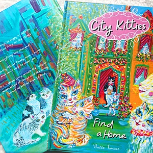 City Kitties Find a Home; a children&#39;s illustrated, full color, 32 page story  book with original lush illustrations, for kids of all ages.