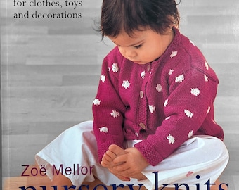 Easy Nursery Knits by Zoe Meller