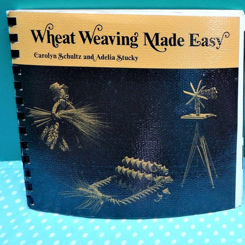 Wheat Weaving Made Easy Book Vintage 1977