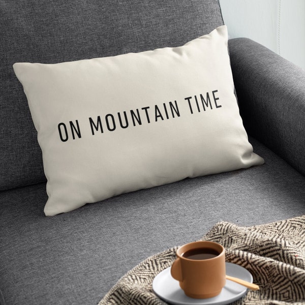 On Mountain Time 12x20 Pillow with insert or Pillow Cover