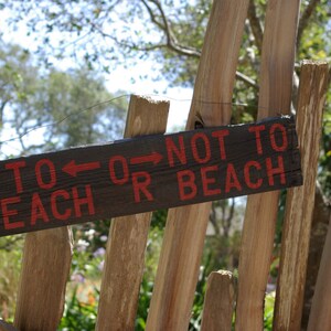 To Beach or Not To Beach – Hand-Painted Beach Sign