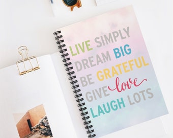 Live Simply-Dream Big-Be Grateful-Give Love-Laugh Lots-Journal-Notebook