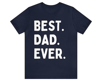 Best Dad Ever Father's Day Shirt