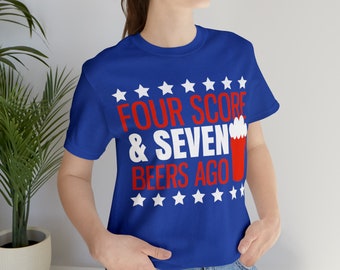 4th Of July Shirt- 7 beers ago