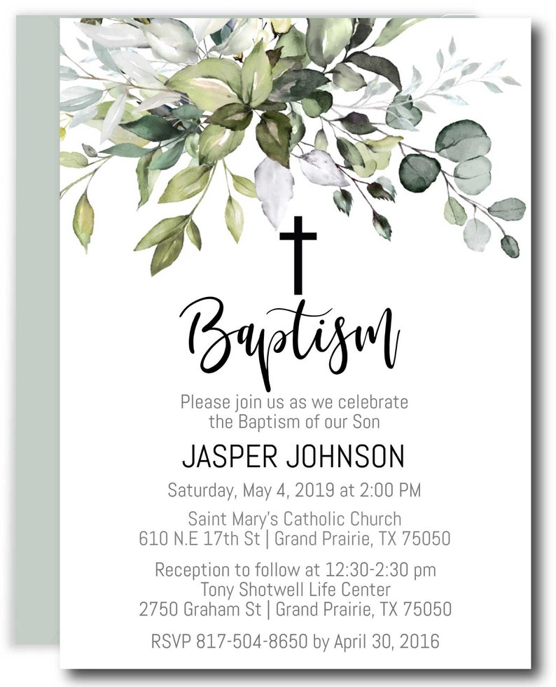 May include: A baptism invitation with a watercolor floral design in shades of green and white. The invitation features a cross and the text "Baptism", "Please join us as we celebrate the Baptism of our Son", "Jasper Johnson", "Saturday, May 4, 2019 at 2:00 PM", "Saint Mary's Catholic Church", "610 N.E 17th St | Grand Prairie, TX 75050", "Reception to follow at 12:30-2:30 pm", "Tony Shotwell Life Center", "2750 Graham St | Grand Prairie, TX 75050", and "RSVP 817-504-8650 by April 30, 2016".