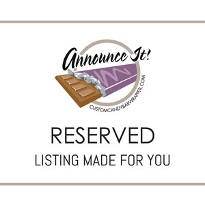 May include: A white sign with the text "Announce It!" in a circle with a chocolate bar graphic. The text "RESERVED" is below the circle and the text "LISTING MADE FOR YOU" is below that.