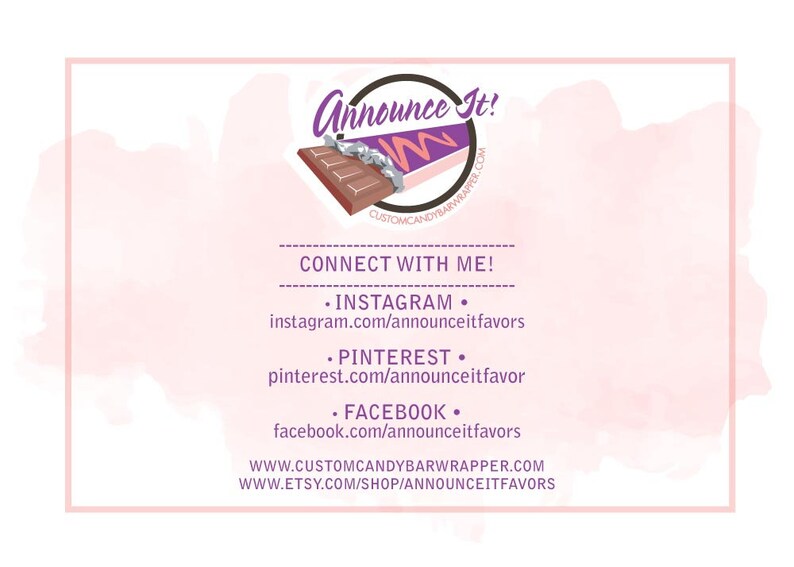 May include: A pink and white watercolour background with the text "Announce It!" in purple. The text "CUSTOMCANDYBARWRAPPER.COM" is also in purple. The text "CONNECT WITH ME!" is in black. The text "INSTAGRAM, PINTEREST, FACEBOOK" is in purple. The text "instagram.com/announceitfavors, pinterest.com/announceitfavor, facebook.com/announceitfavors" is in black. The text "WWW.CUSTOMCANDYBARWRAPPER.COM, WWW.ETSY.COM/SHOP/ANNOUNCEITFAVORS" is in black.