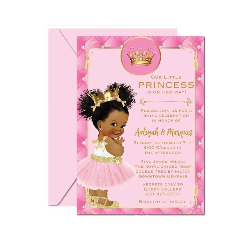May include: Pink baby shower invitation with a gold crown and a picture of a little girl wearing a pink tutu and a gold crown. The text on the invitation reads "Our Little Princess is on her way!" and includes the names "Aaliyah & Marquis".