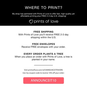 Where to Print, use discount code ANNOUNCEIT10 to save 10% off your printing order with our printing partner, Prints of Love