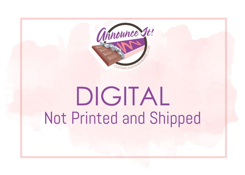 May include: Digital download graphic with a pink watercolor background and a logo of a chocolate bar with the text "Announce It!" in purple. The text "DIGITAL Not Printed and Shipped" is in purple.