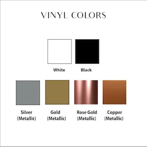 May include: Vinyl colour chart showing the available colours for vinyl decals. The colours are white, black, silver, gold, rose gold, and copper.